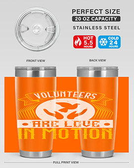 Volunteers are love in motion Style 14#- volunteer- Tumbler