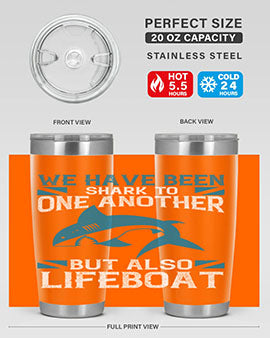We have been shark to one another but also lifeboat Style 6#- shark  fish- Tumbler