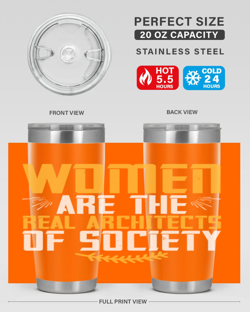 Women are the real architects of society Style 9#- womens day- Tumbler