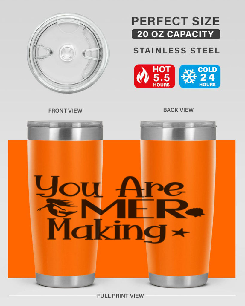 You Are Mer Making 679#- mermaid- Tumbler
