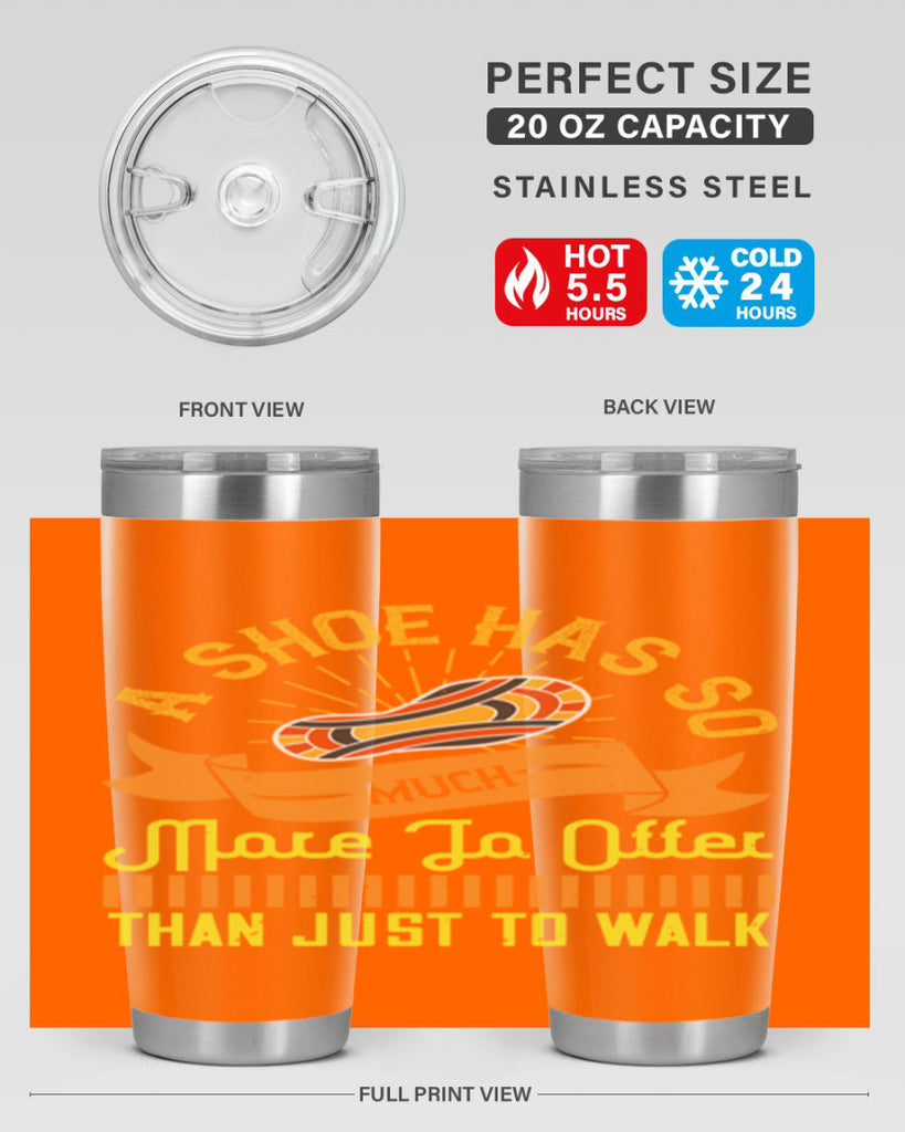 a shoe has so much more to offer than just to walk 96#- walking- Tumbler