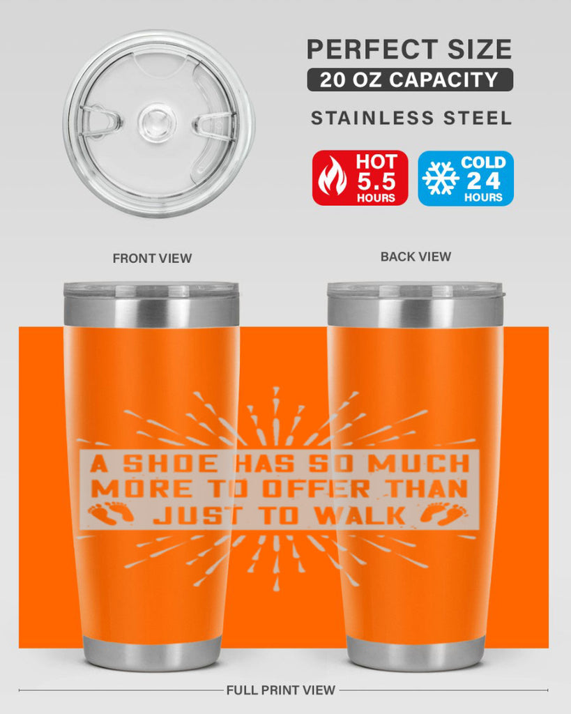 a shoe has so much more to offer than just to walk 97#- walking- Tumbler