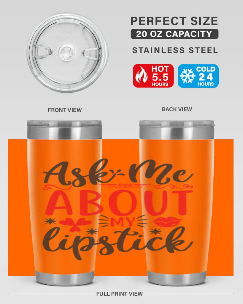 ask me about my lipstick Style 164#- make up- Tumbler