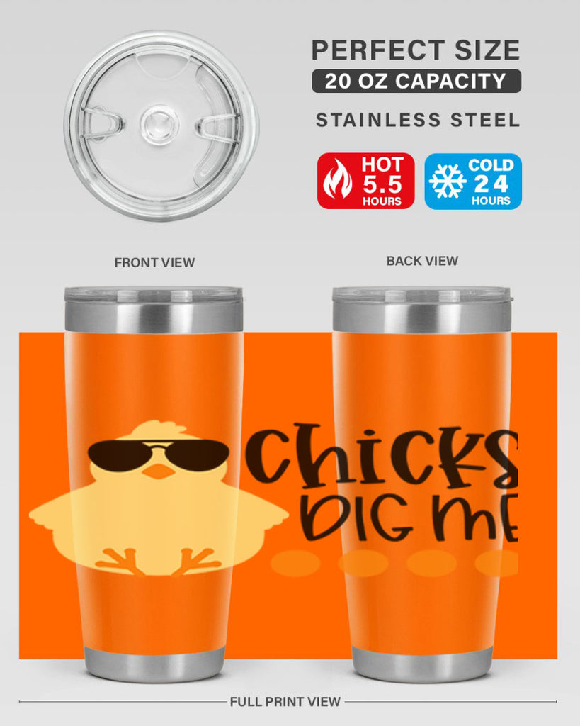 chicks dig me 65#- easter- Tumbler
