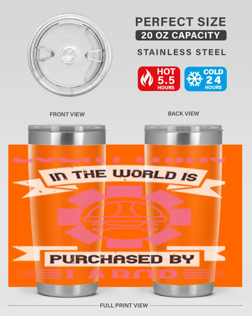 everything in the world is purchased by labor 43#- labor day- Tumbler