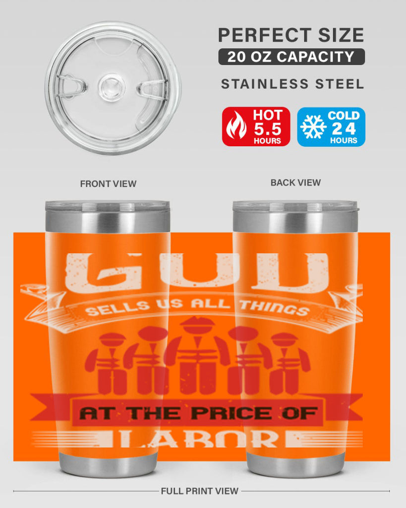 god sells us all things at the price of labor 40#- labor day- Tumbler