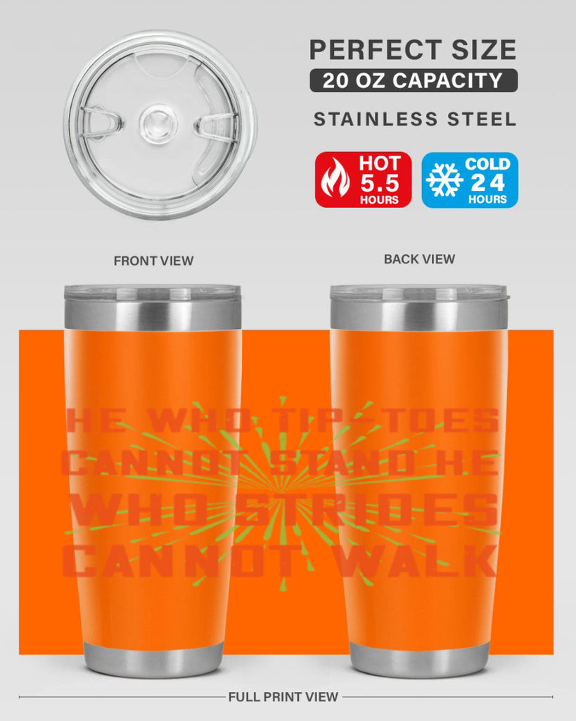 he who tiptoes cannot stand he who strides cannot walk 83#- walking- Tumbler