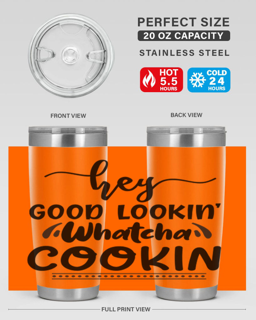 hey good lookin whatcha cookin 72#- bathroom- Tumbler