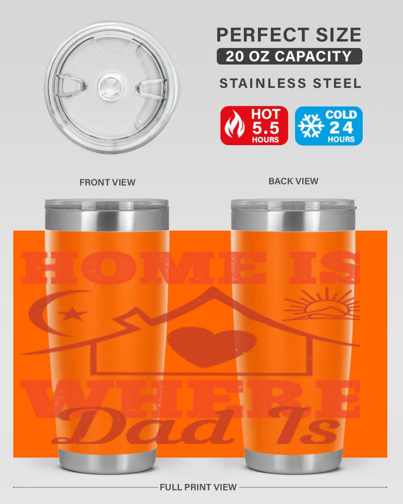 home is where dad is 207#- fathers day- Tumbler