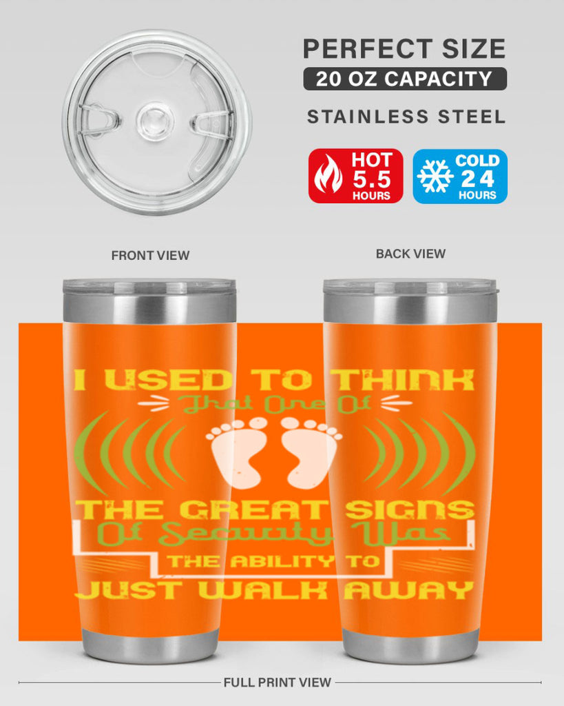 i used to think that one of the great signs of security was the ability to just walk away 59#- walking- Tumbler