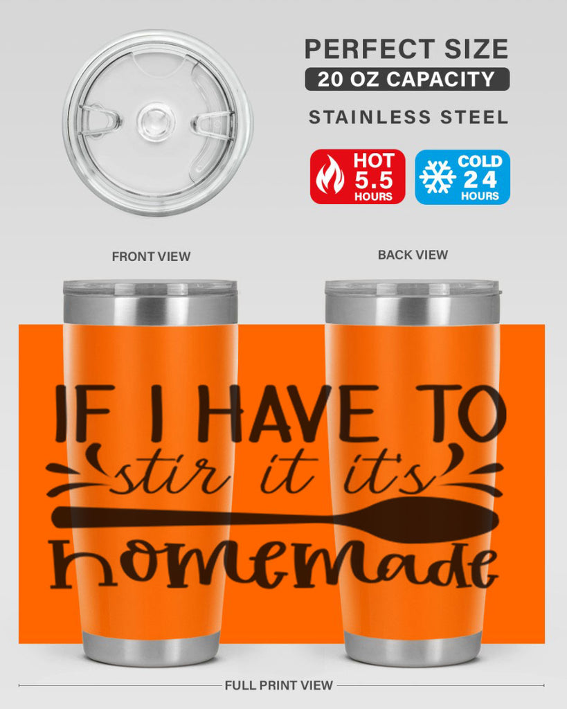 if i have to stir it its homemade 31#- kitchen- Tumbler