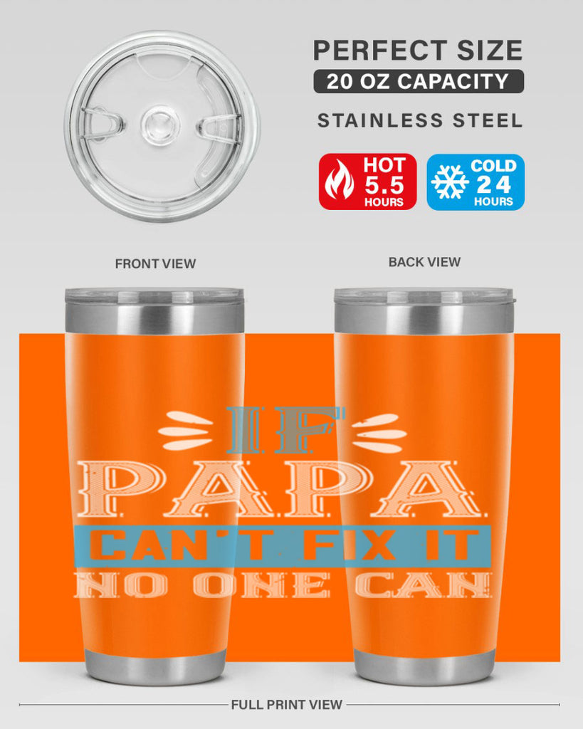 if papa cant fix it no one can 32#- grandpa - papa- Tumbler