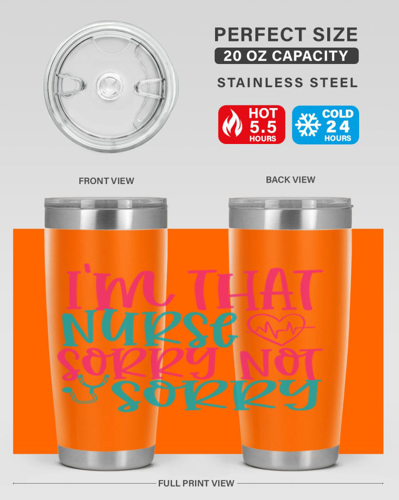 im that nurse sorry not sorry Style Style 151#- nurse- tumbler