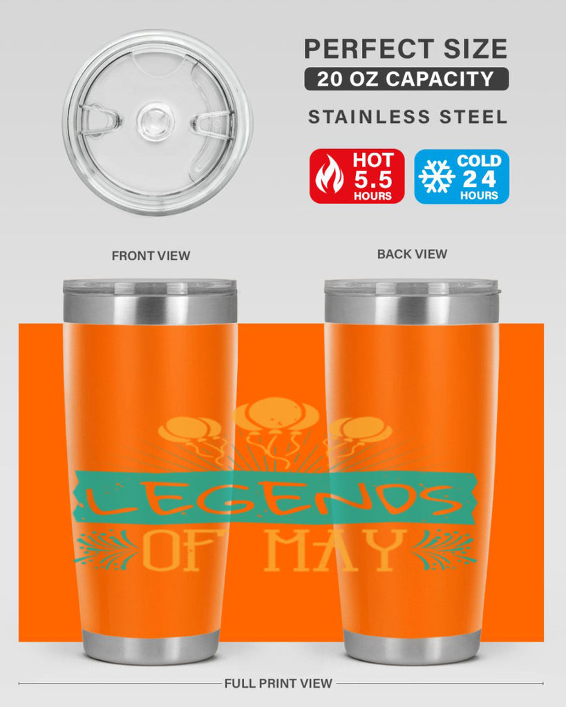 legends of may Style 54#- birthday- tumbler