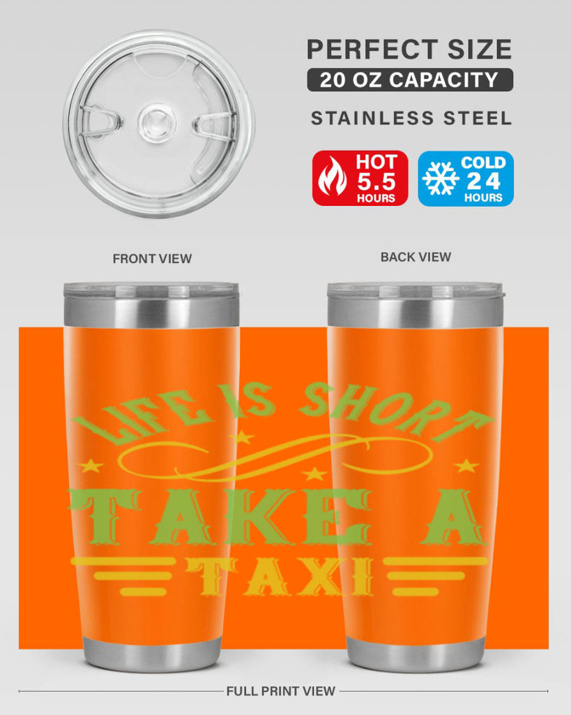 life is short take a taxi Style 21#- bus driver- tumbler