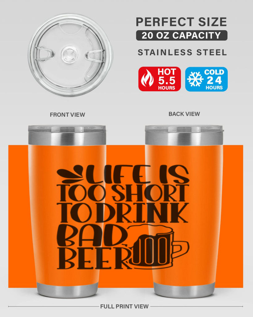 life is too short to drink 26#- beer- Tumbler