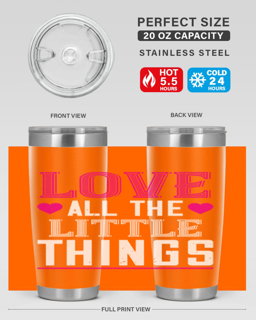 love all the little thing 46#- valentines day- Tumbler