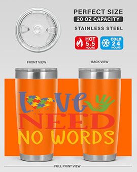 love need no words Style 28#- autism- Tumbler