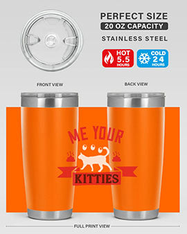 me your kitties Style 68#- cat- Tumbler