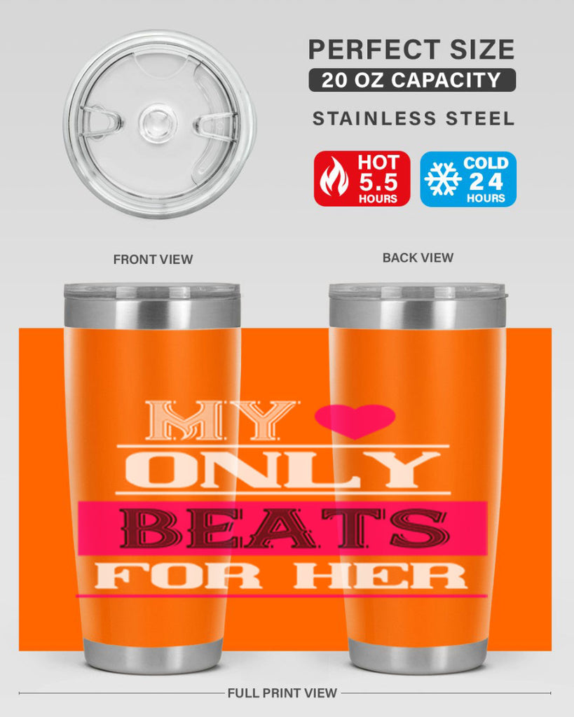 my love only beats for her 36#- valentines day- Tumbler