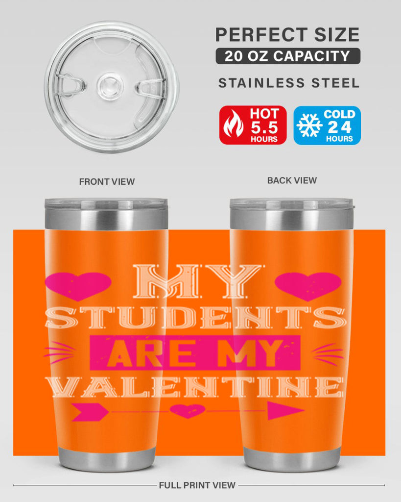 my student are my valentine 34#- valentines day- Tumbler