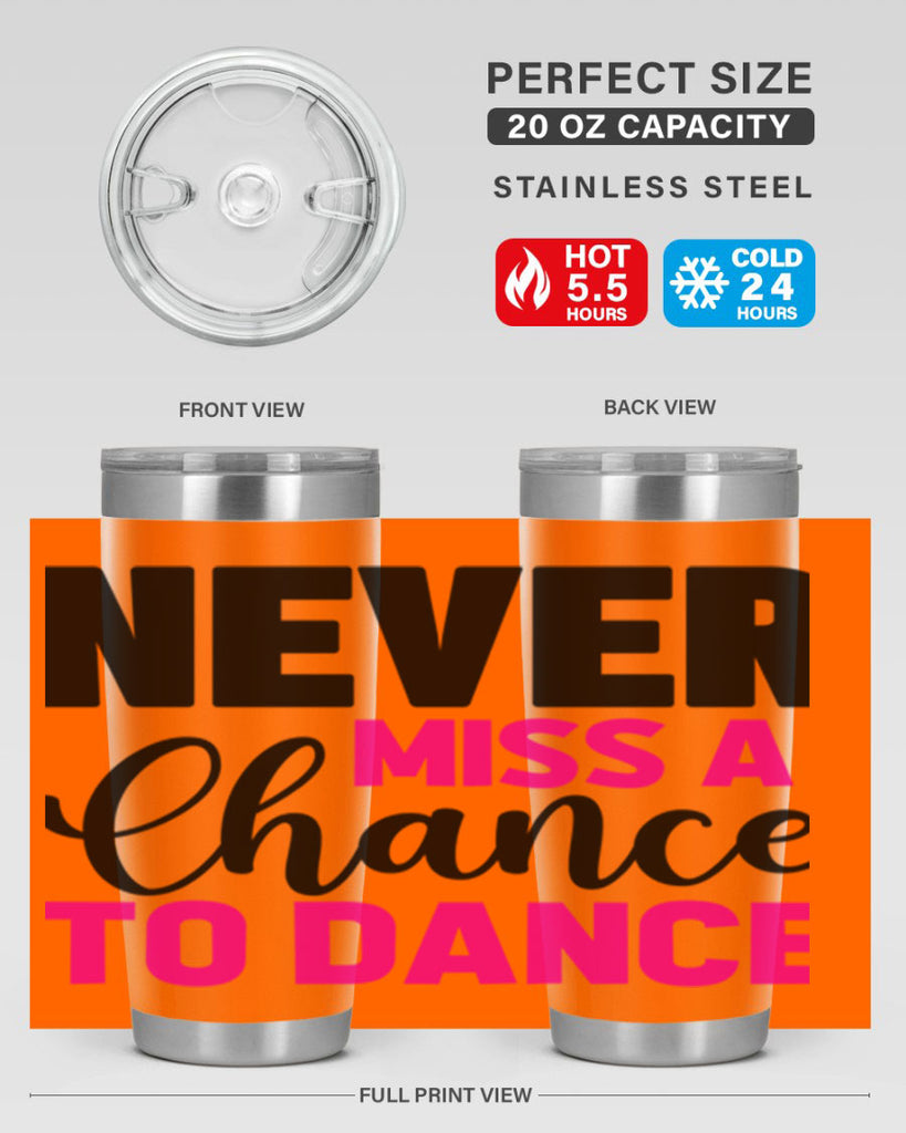 never miss a chance to dance 63#- ballet- Tumbler