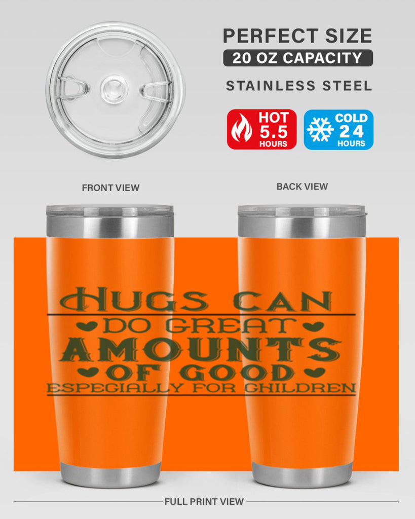 oHugs can do great amounts of good especially for children Style 23#- baby- Tumbler