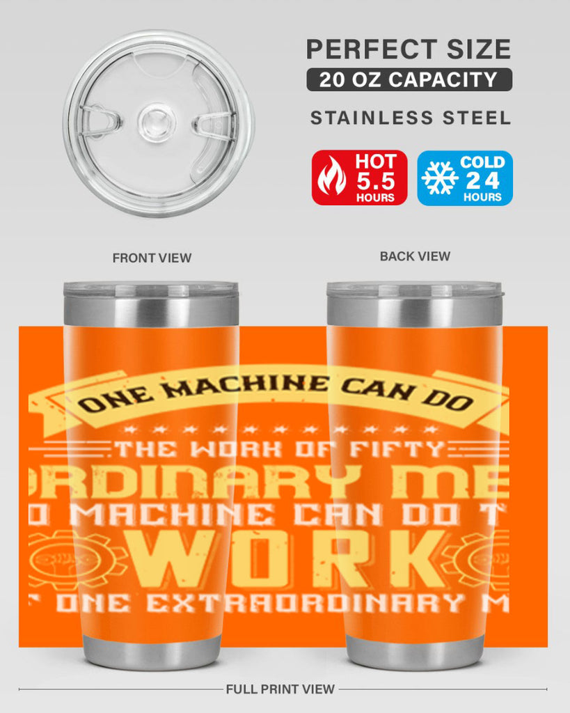 one machine can do the work of fifty ordinary men no machine 21#- labor day- Tumbler