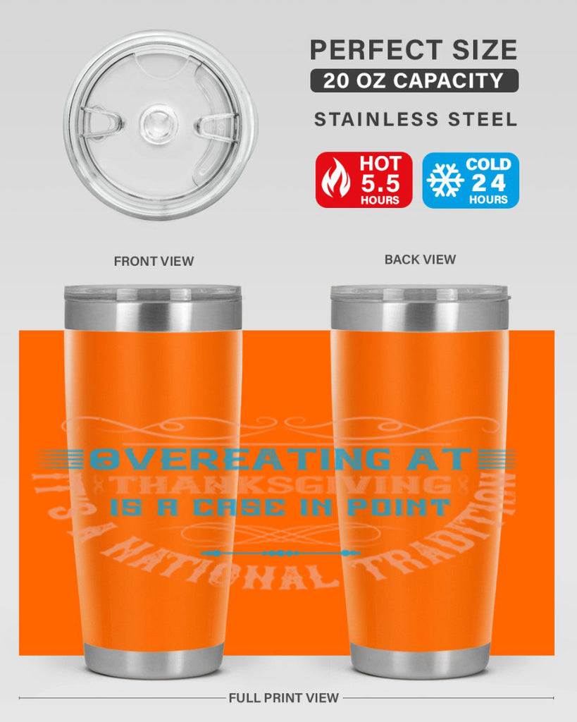 overeating at thanksgiving is a case in point it’s a national tradition 18#- thanksgiving- Tumbler