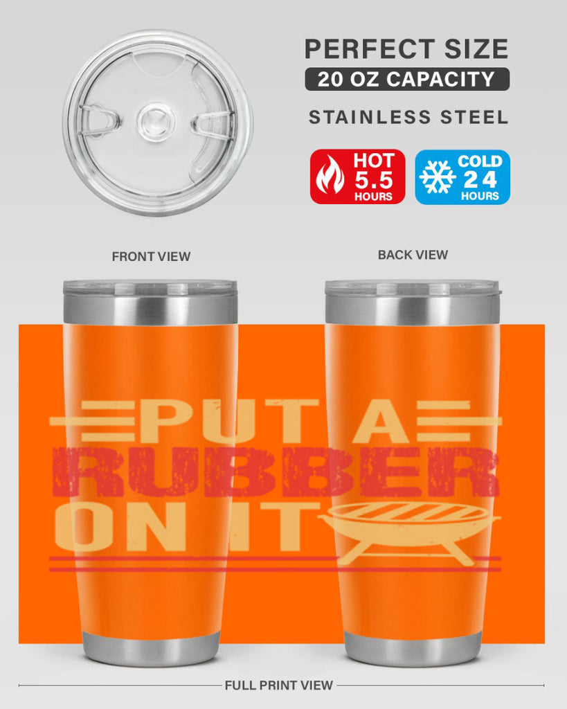 put a rubber on it 18#- bbq- Tumbler