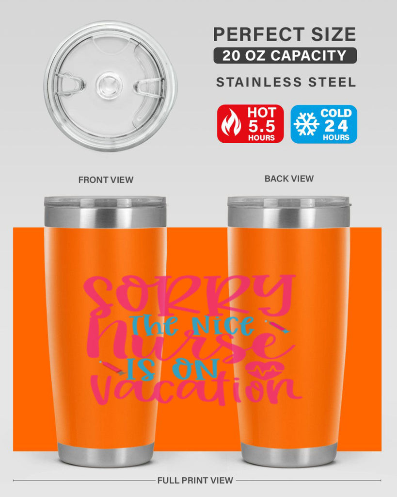 sorry the nice nurse is on vacation Style 348#- nurse- tumbler