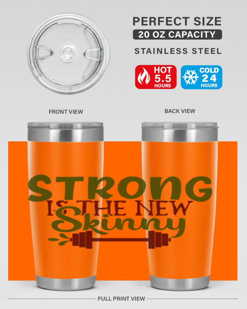 strong is the new skinny 12#- gym- Tumbler