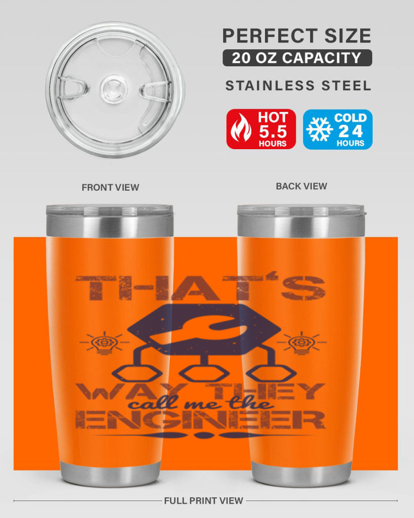 thats way they call me the engineer Style 37#- engineer- tumbler