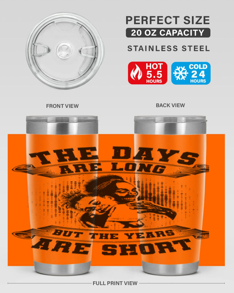 the days are long but the years are short 28#- mothers day- Tumbler