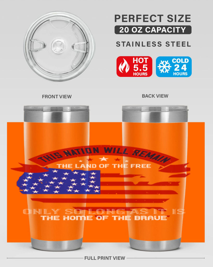 this nation will remain the land of the free only so long as it is the home of the brave 84#- Veterns Day- Tumbler