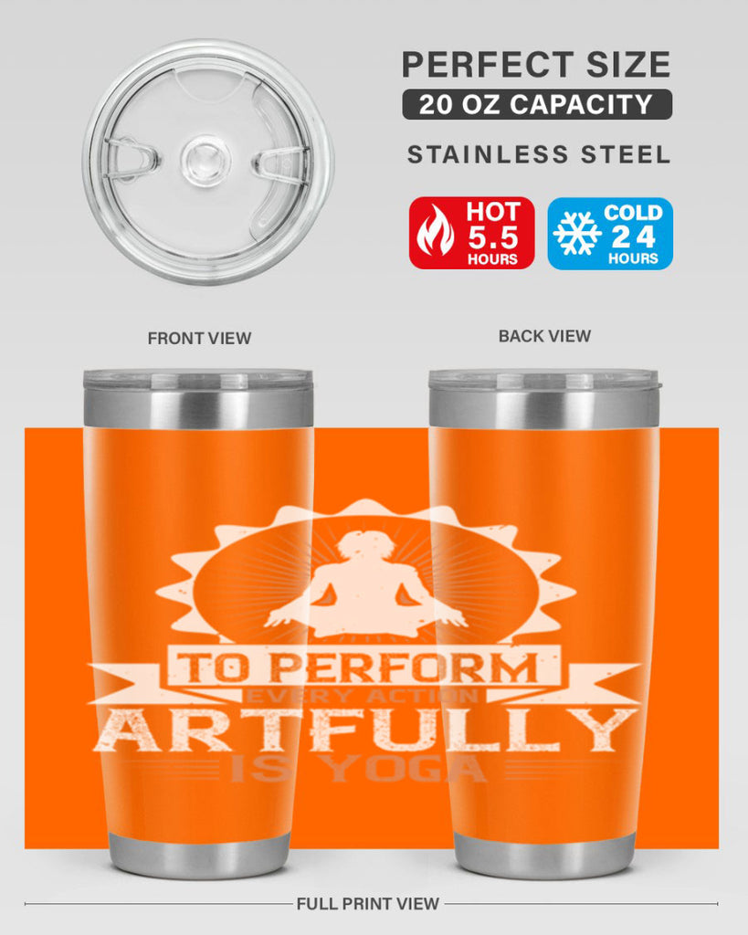 to perform every action artfully is yoga 44#- yoga- Tumbler