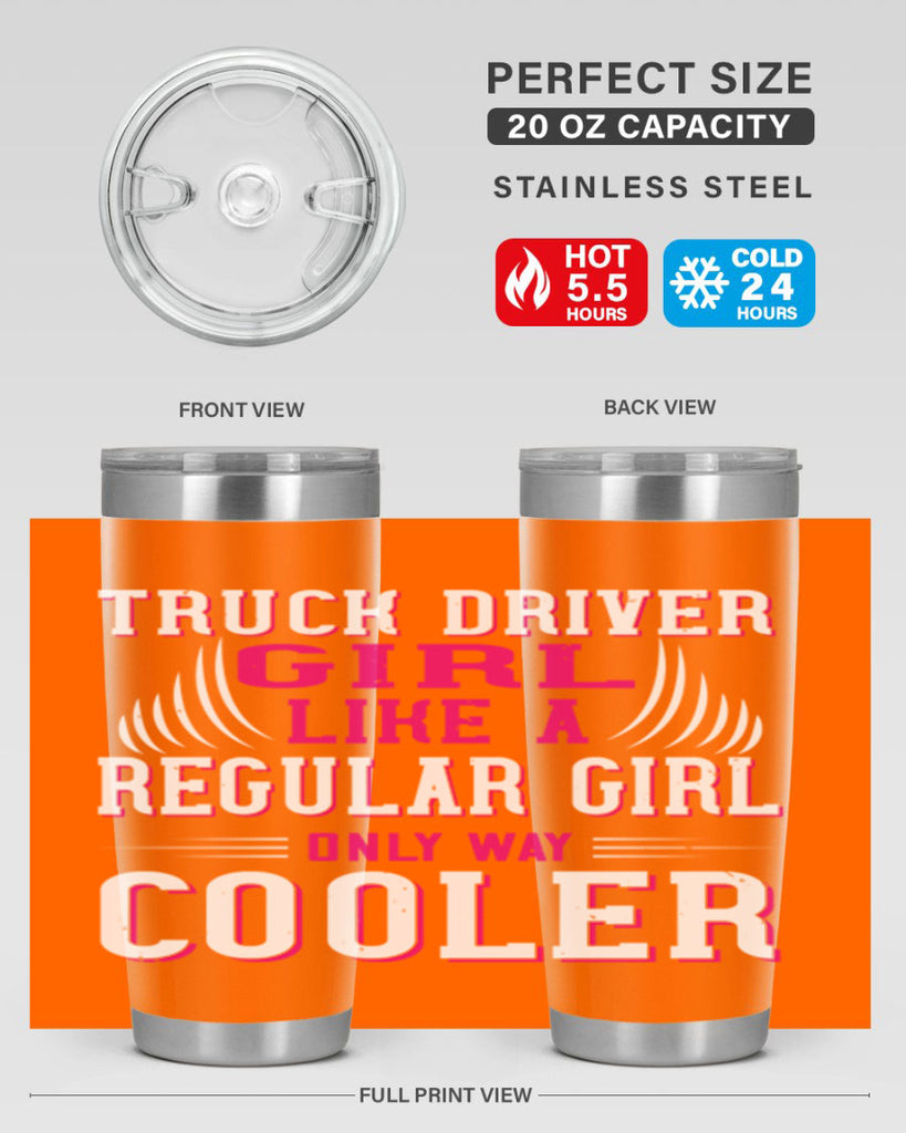 truck driver girl like a regular girl only way cooler Style 16#- truck driver- tumbler