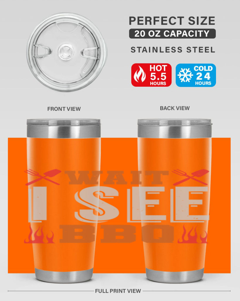 wait i see bbq 8#- bbq- Tumbler