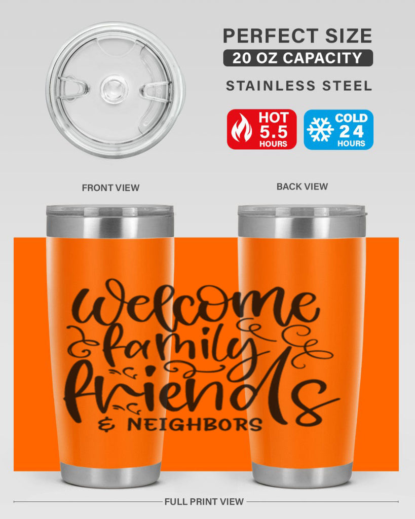welcome family friends neighbors 13#- family- Tumbler