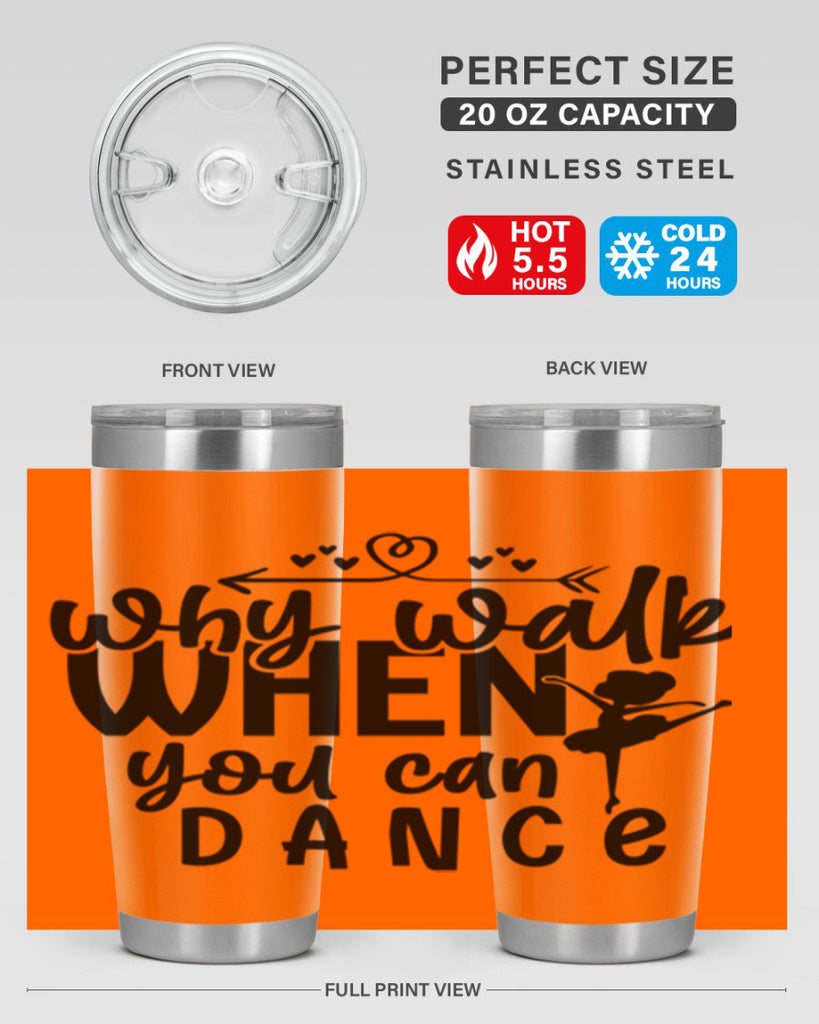 why walk when you can dance 92#- ballet- Tumbler