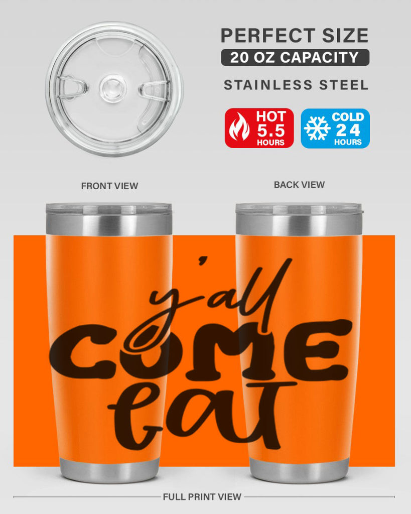 yall come eat 65#- kitchen- Tumbler