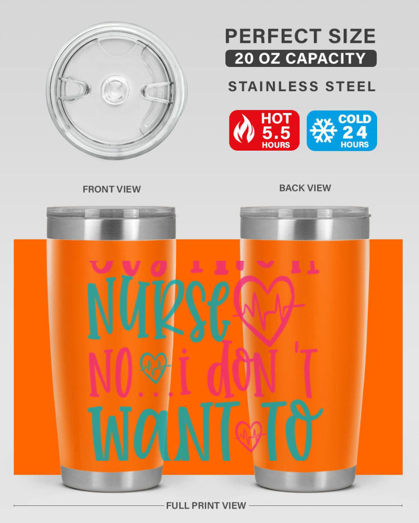 yes im a nurse no i don t want to at it Style Style 4#- nurse- tumbler