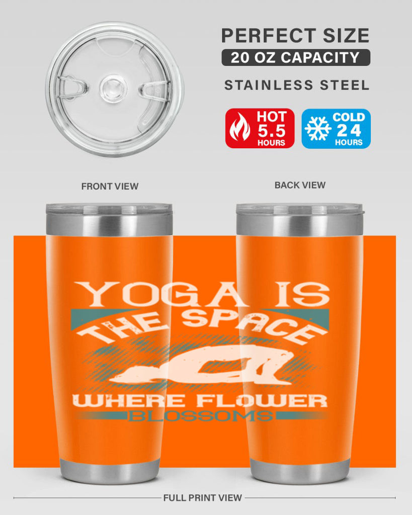 yoga is the space where flower blossoms 14#- yoga- Tumbler