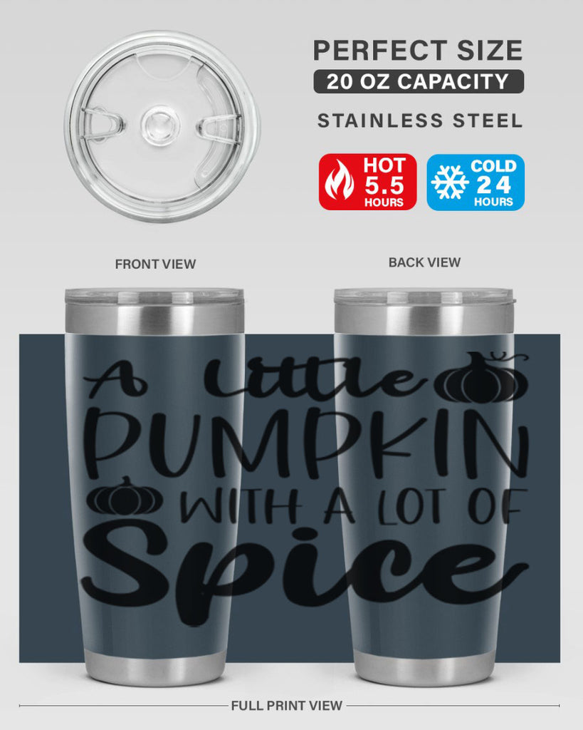 A Little Pumpkin With A Lot Of Spice 1#- fall- Tumbler