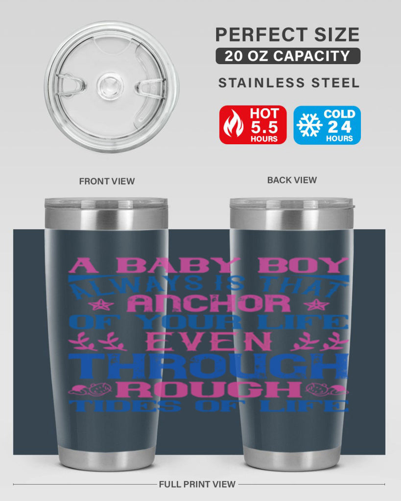 A baby boy always is that anchor of your life even through rough tides of life Style 151#- baby- tumbler