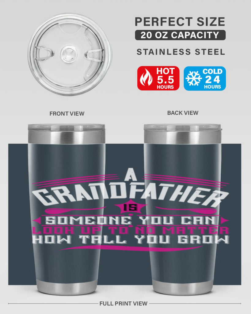 A grandfather is someone you can look up to 60#- grandpa - papa- Tumbler
