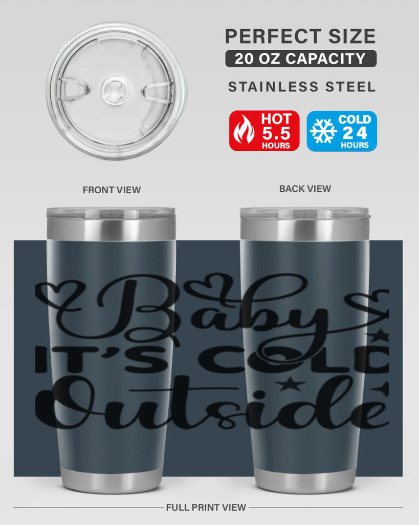 Baby its cold outside 20#- winter- Tumbler