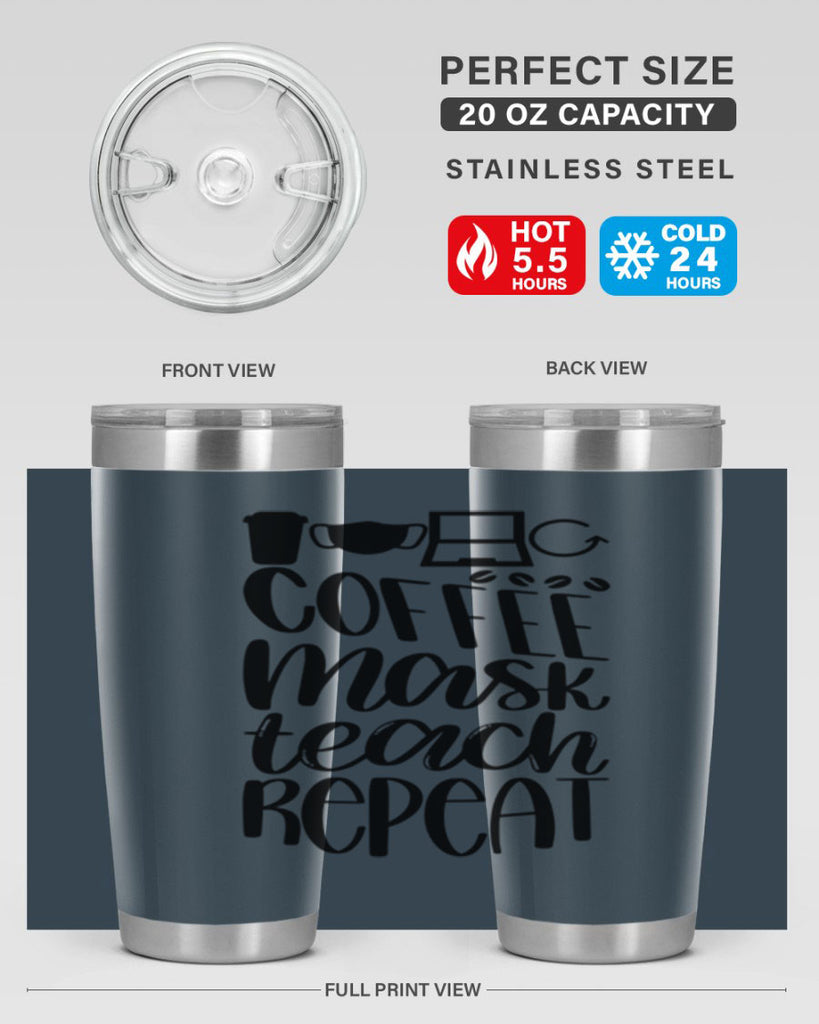 Coffee Mask Teach Repeat Style 84#- teacher- tumbler