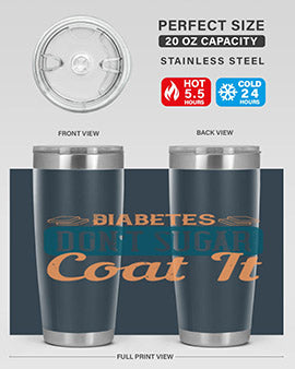 Diabetes Don’T Sugar Coat It Style 2#- diabetes- Tumbler