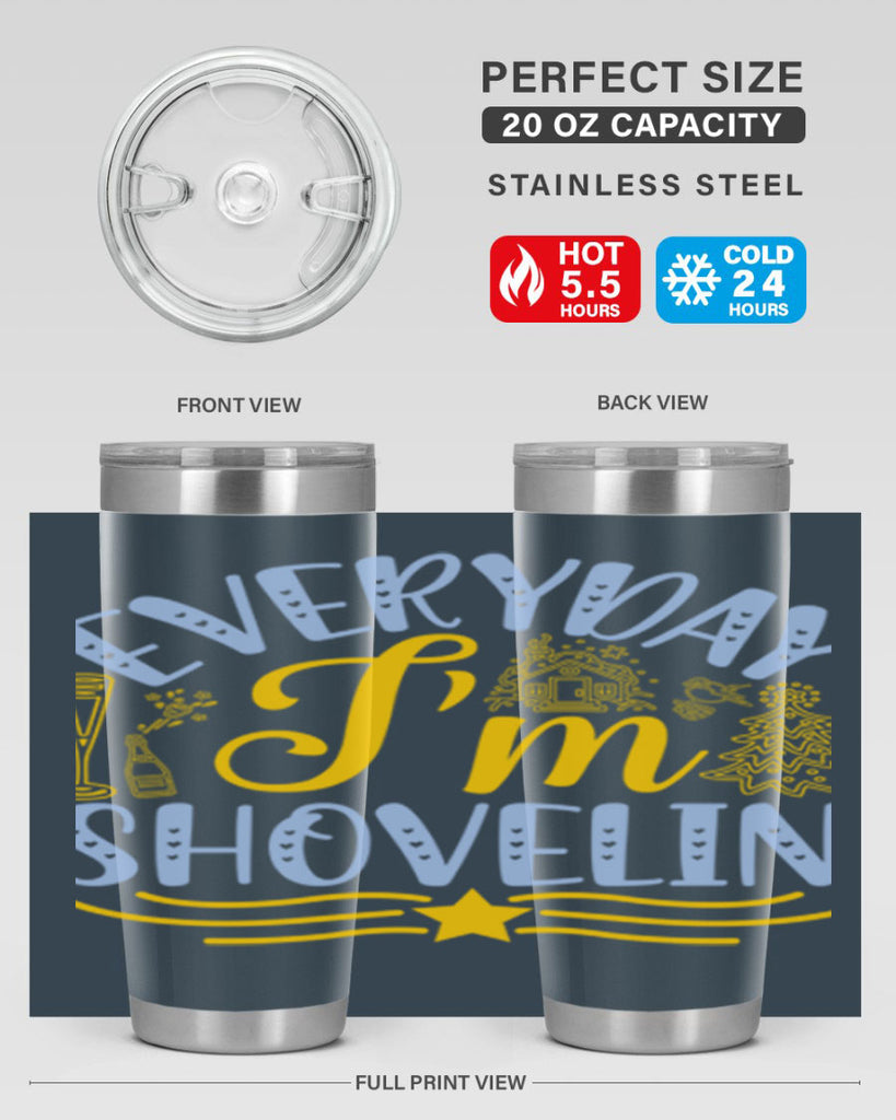 Everyday im shovelin102#- winter- Tumbler